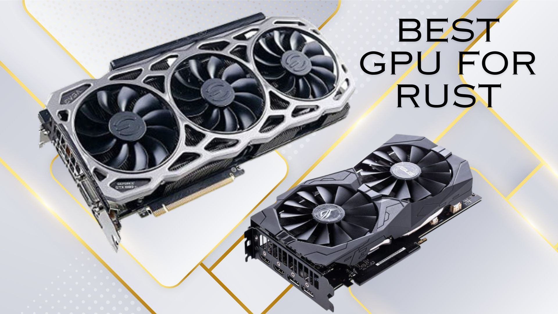 best GPUs for Rust.