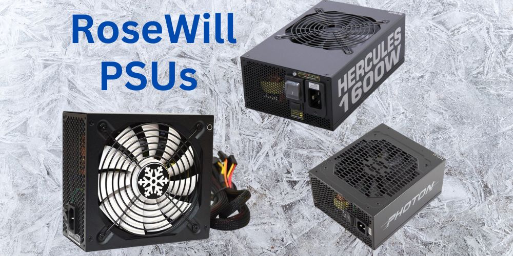 Are Rosewill PSUs Good
