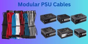 Find The Perfect Modular PSU Cables from Our Top 8 Picks!