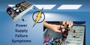 Identifying Power Supply Issues: Warning Signs and Solutions