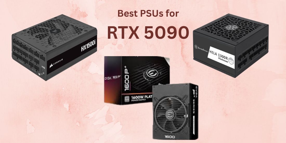 Best PSUs forr RTX 5090