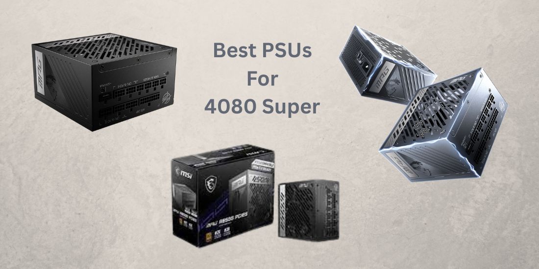 Best PSUs for RTX 4080 Super