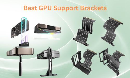 Best GPU Support Brackets