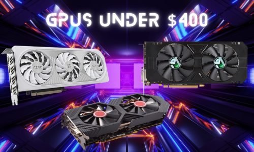 Best GPUs for Gaming under $400