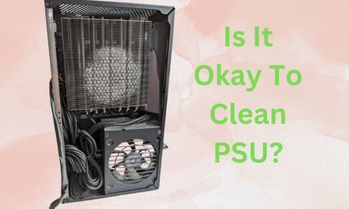 Is It Okay To Clean PSU